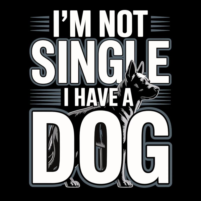 I'm Not Single – I Have a Dog