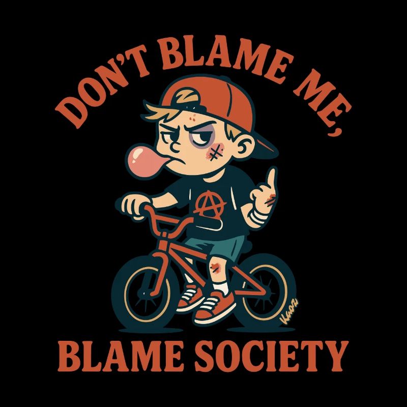 Ne blâme pas la société