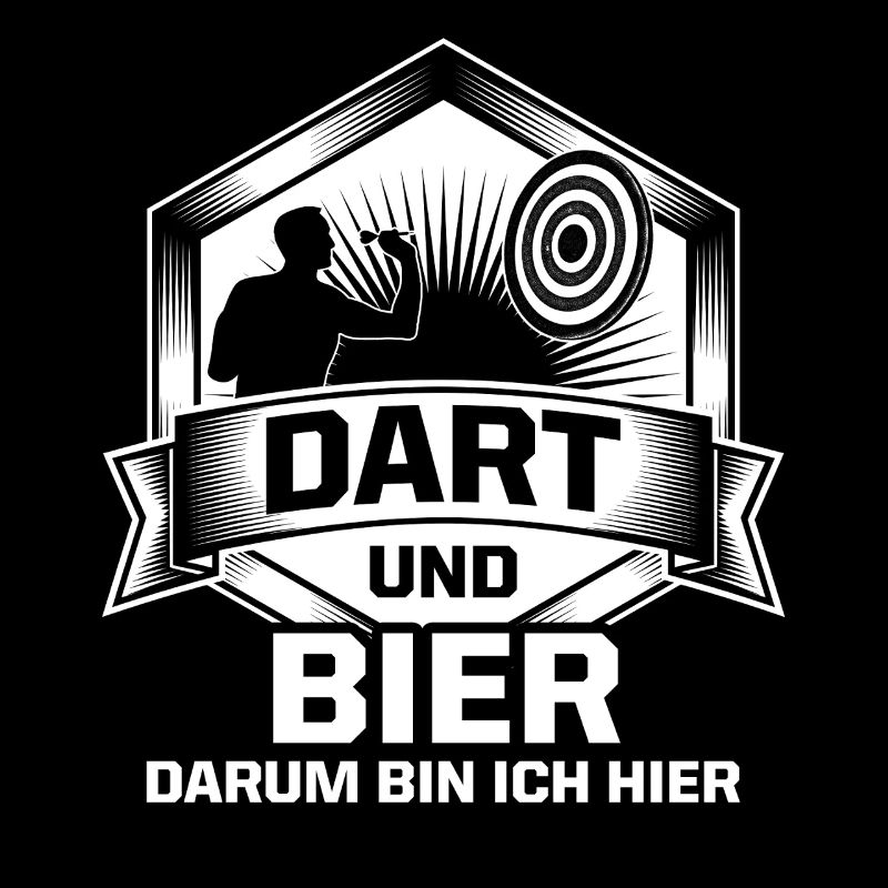 Dart und Bier Darum Bin Ich Hier