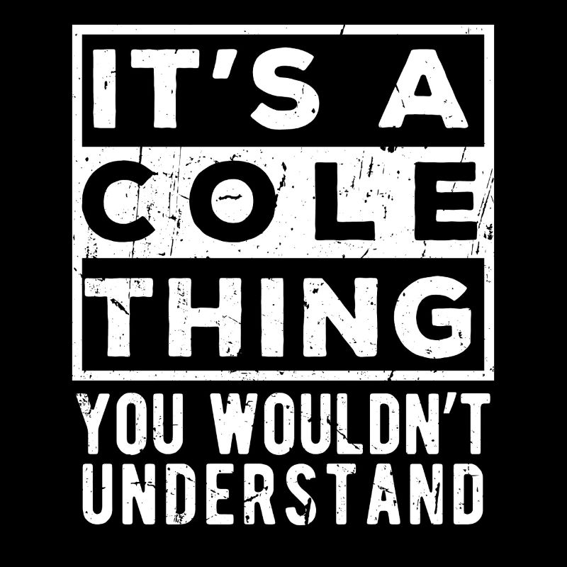 C’est une affaire de Cole que tu ne comprendrais pas