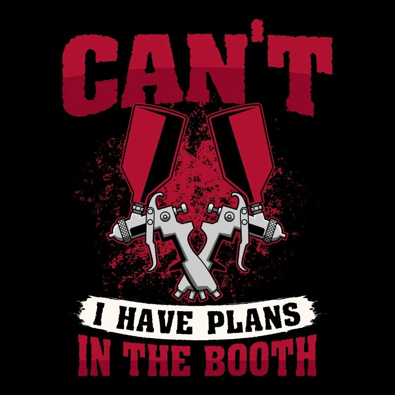 Can't I Have Plans in the Booth Painter Graphic