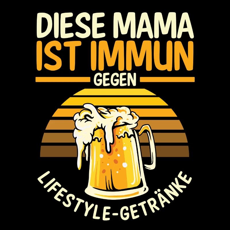 Bier Bierliebhaberin Mutter Mama