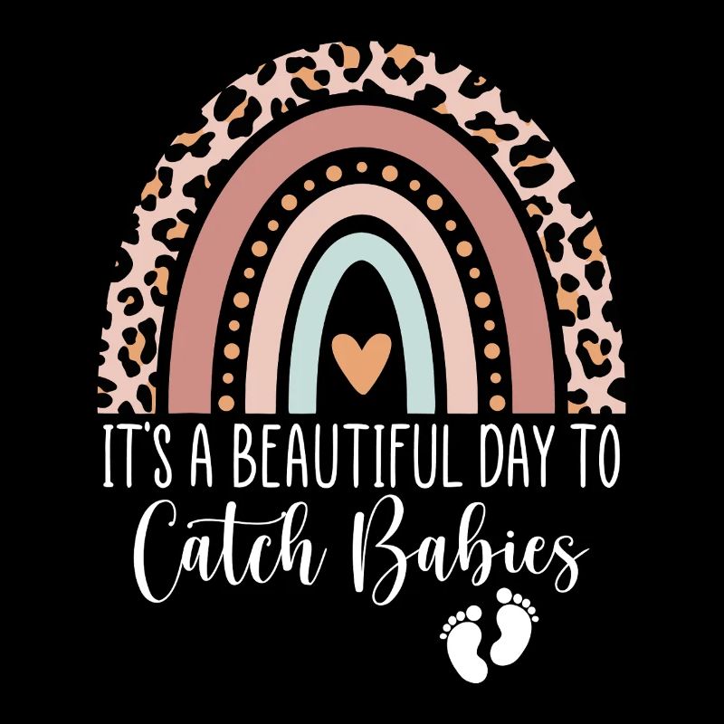 Beautiful Day to Catch Babies Rainbow