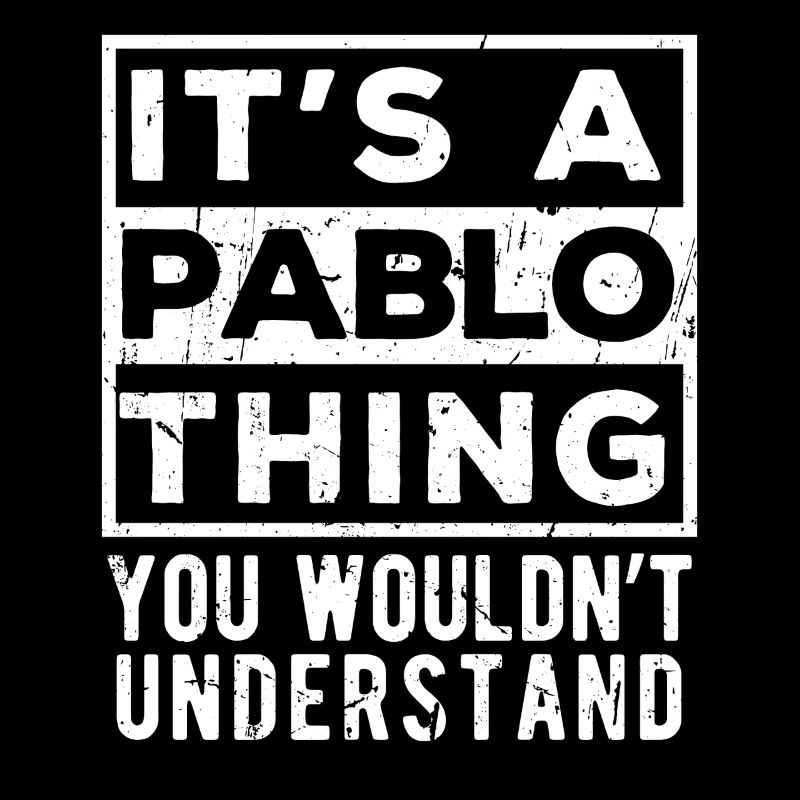 C’est un truc de Pablo que tu ne comprendrais pas