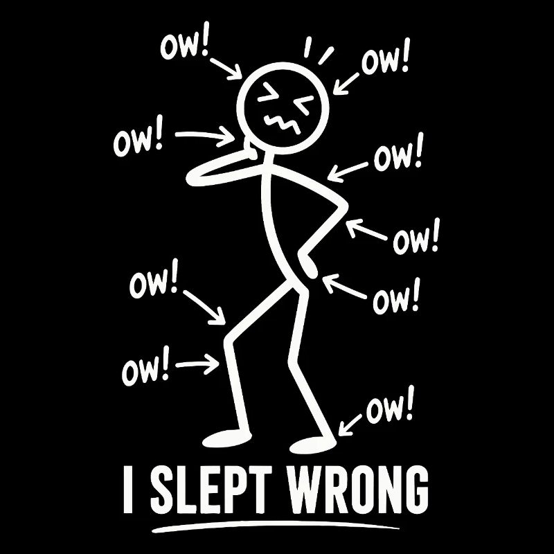 I Slept Wrong Schmerz Humor Design