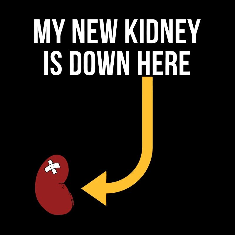 My New Kidney Is Down Here