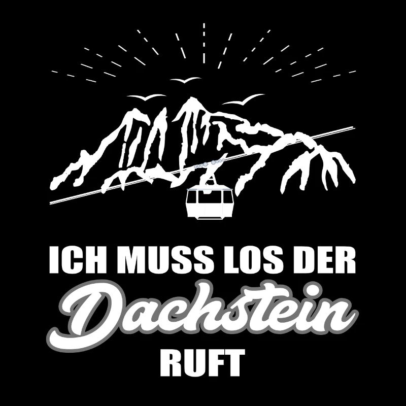 ich muss los der Dachstein ruft