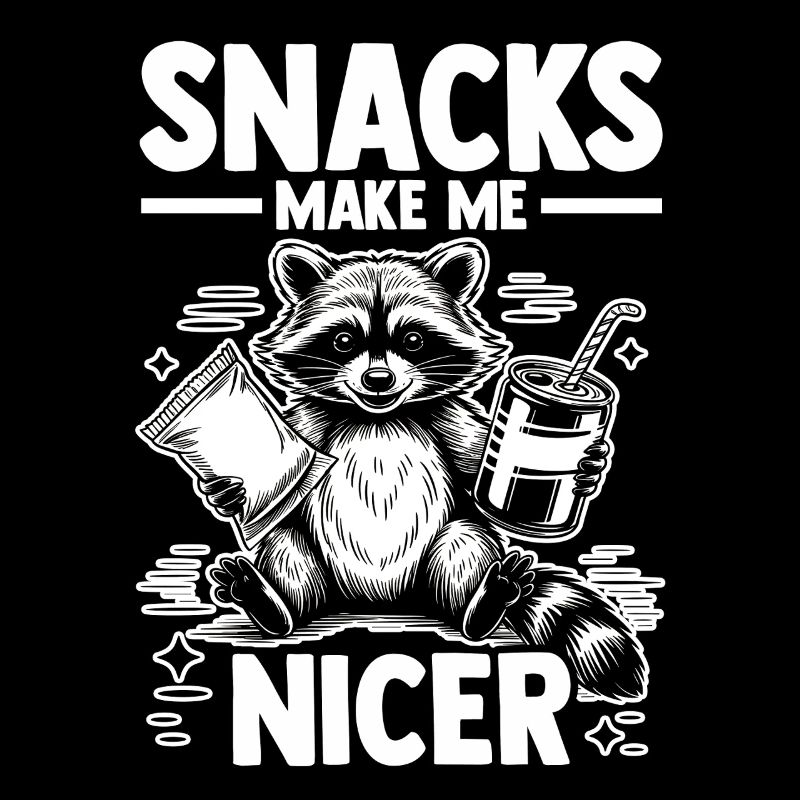 Trash Panda Snacks Makes Me Nicer Raccoon