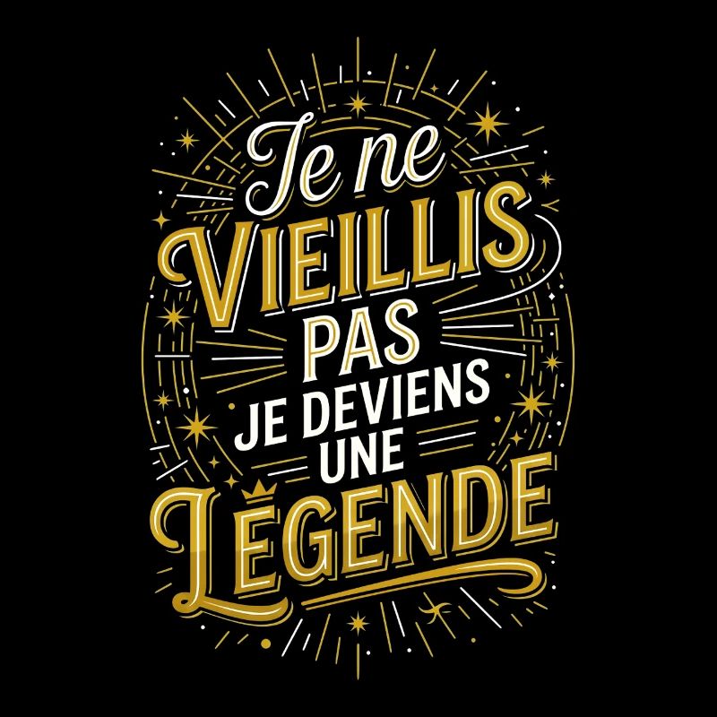 Je ne vieillis pas je deviens une légende