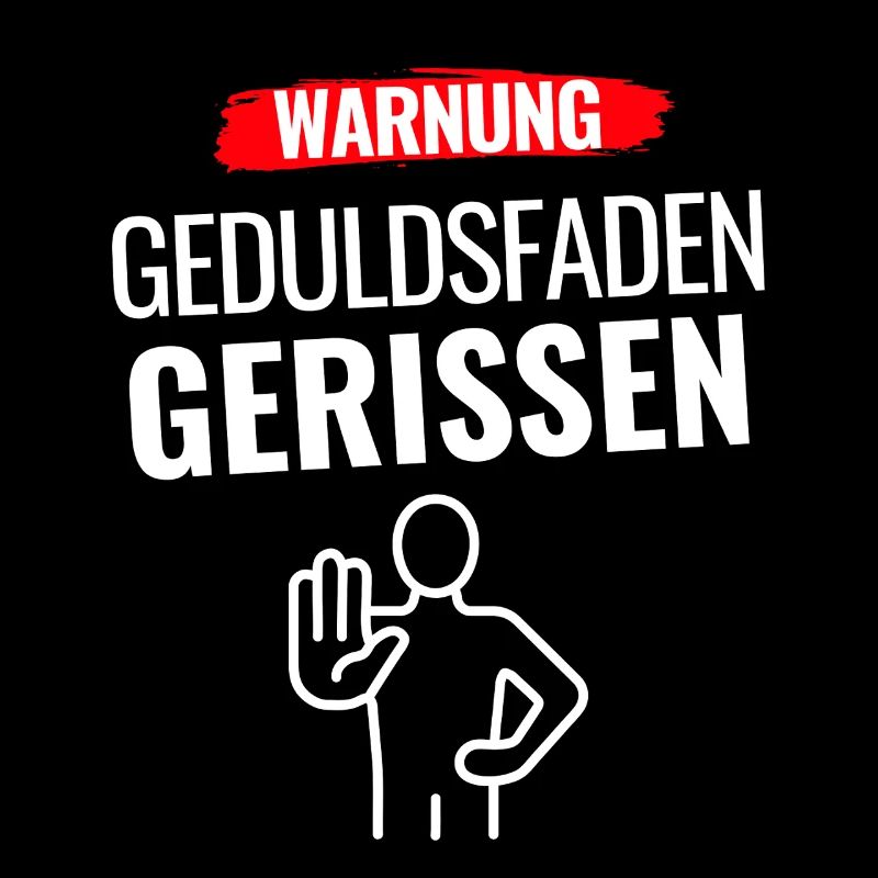 Warnung Geduldsfaden gerissen