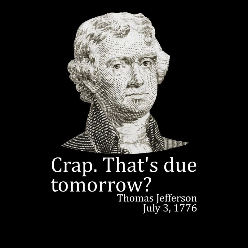 Mist, das ist morgen fällig, Jefferson, 4. Juli