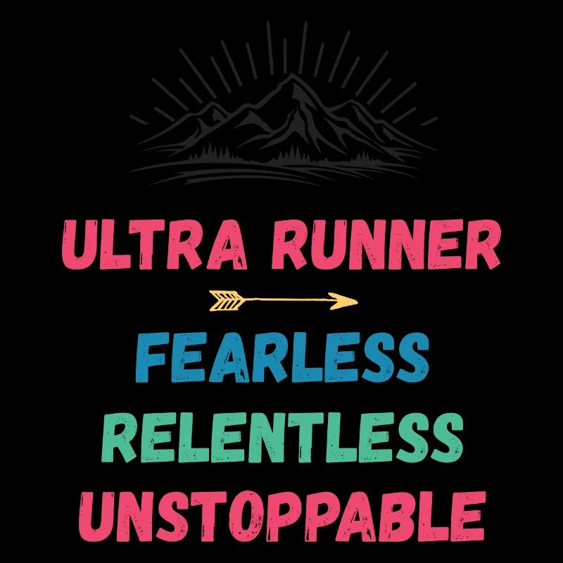 Ultra Runnner - Intrépide. Implacable. Imparable.