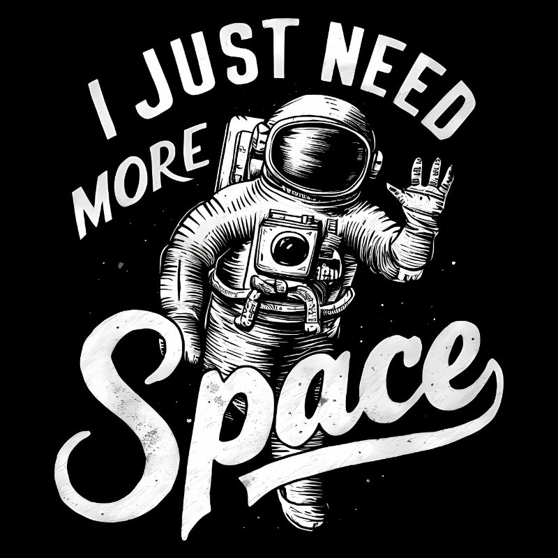 J’ai juste besoin de plus d’espace - Logo d’astronaute cool