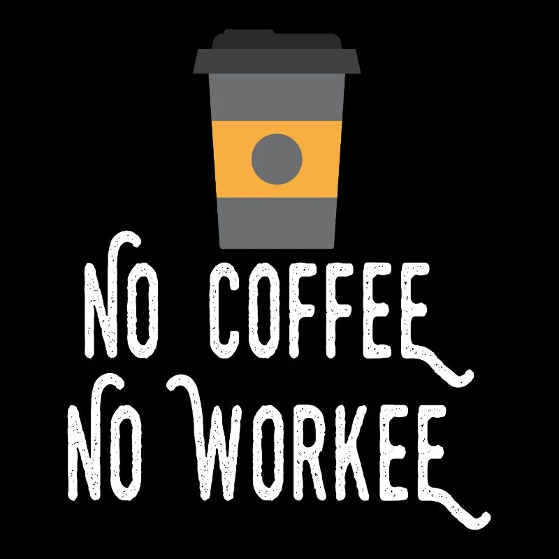 Pas de café, pas de workee