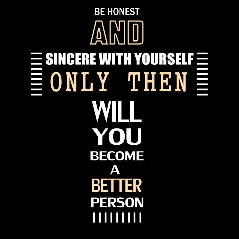 Sei Ehrlich und Aufrichtig zu dir selbst