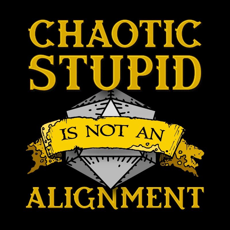 Chaotic Stupid Alignment