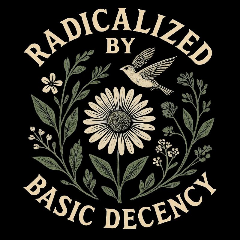 Radicalized by Basic Decency Statement Trend