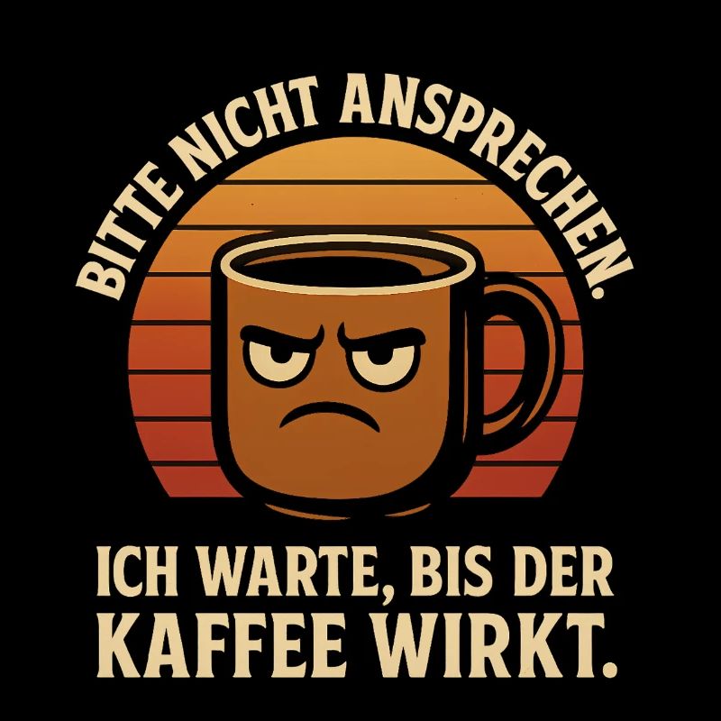 Bitte nicht ansprechen – Kaffee Retro Design