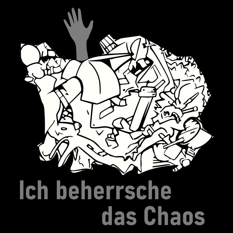 Ich behersche das Chaos