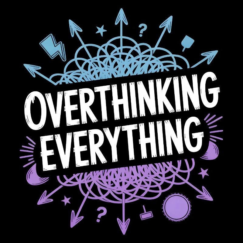 Overthinking Everything ADHS Chaos