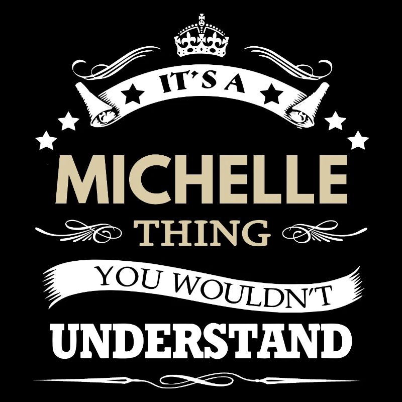 C’est une chose de Michelle que tu ne comprendrais pas drôle.
