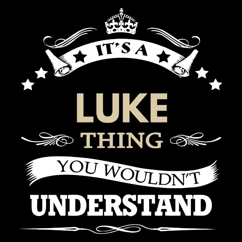 C’est une chose de Luke que tu ne comprendrais pas Nom drôle