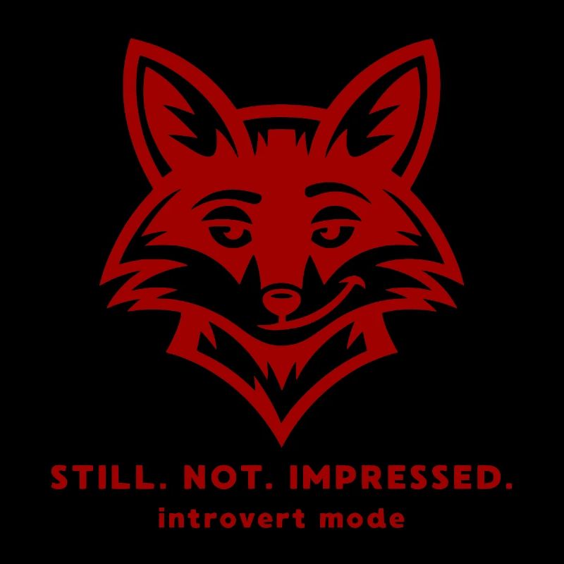 Funny Fox Introvert Quote - Still Not Impressed