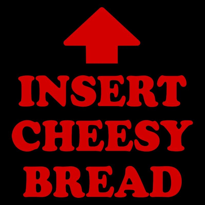 insert cheesy bread
