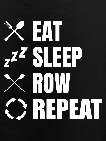 Eat Sleep Row Repeat