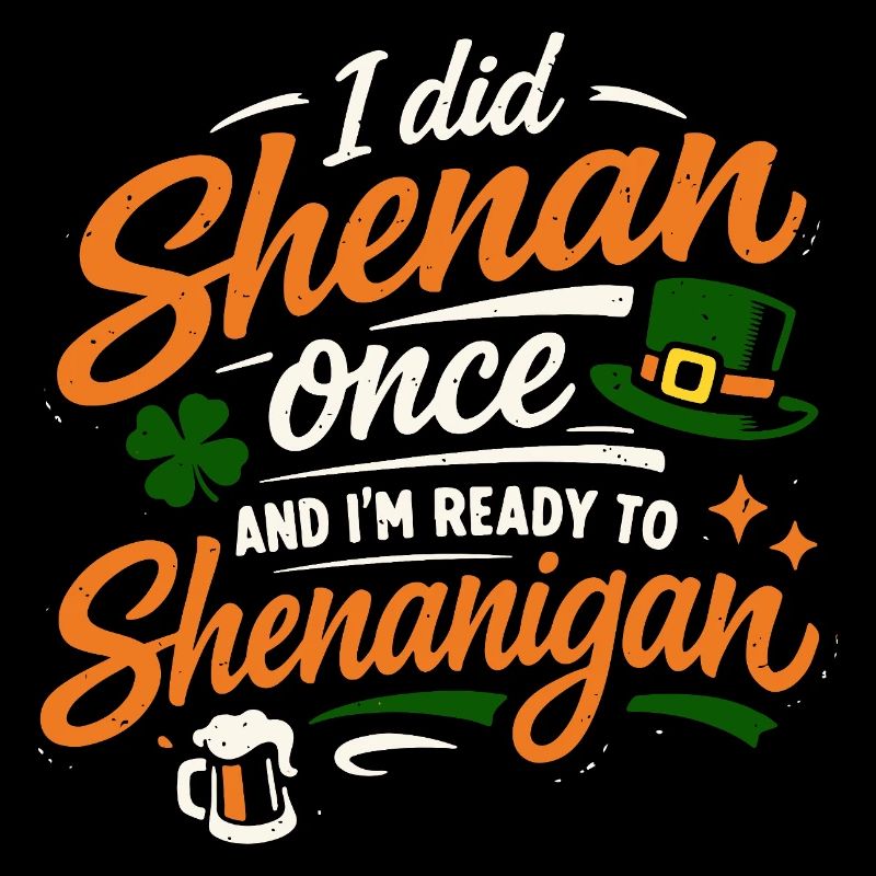Ready vor Shenanigans | St. Patrick's Day