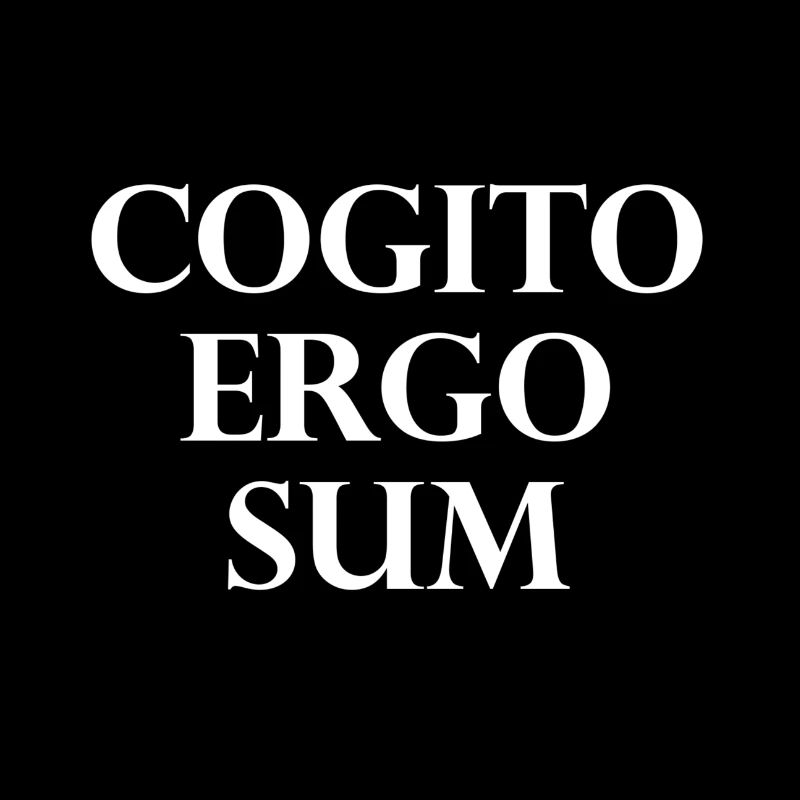 Cogito Ergo Sum