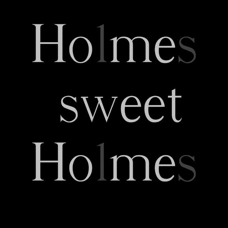 Holmes, douce Holmes