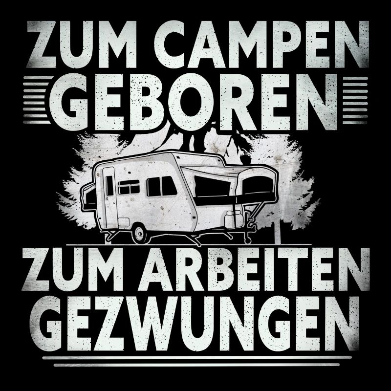 Born to Camp Forced To Work
