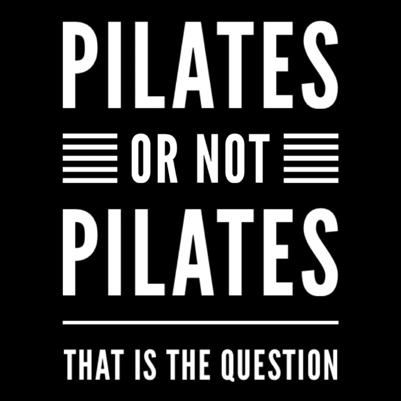 Pilates oder nicht Pilates Humor Fitness