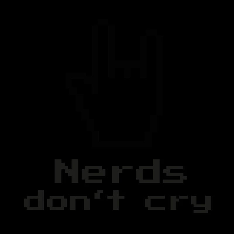 Nerds don't cry! nerdy, IT, EDV, Programmierer