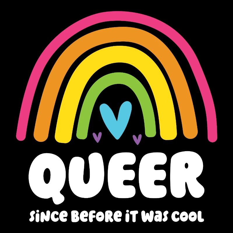 LGBT Pride Month - Queer. Since Before it Was Cool