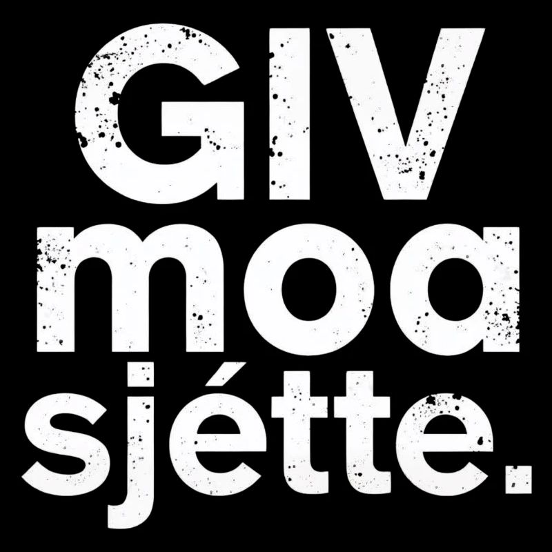 Giv moa sjette. West Flemish dialect Shirt