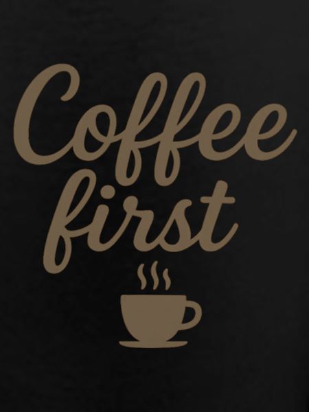 Coffee first
