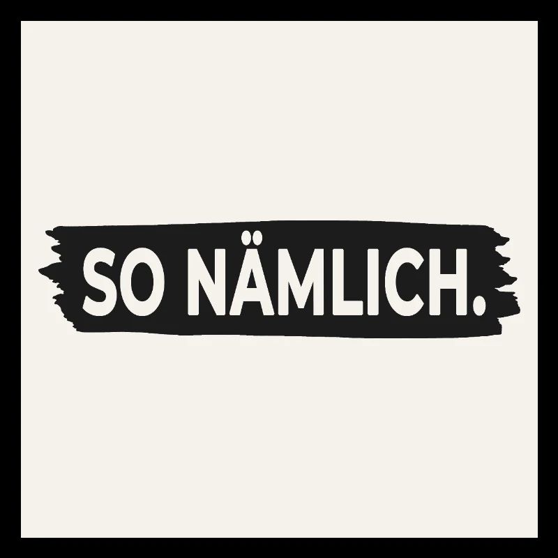 THAT'S HOW IT IS. – Poster with statement design