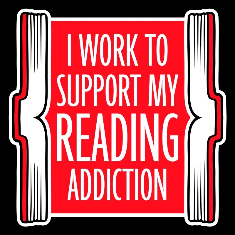 I Work To Support My Reading Addiction Books Logo