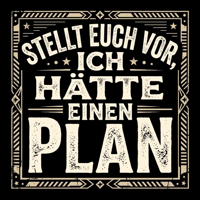 Stellt euch vor ich hätte einen Plan - Lustig