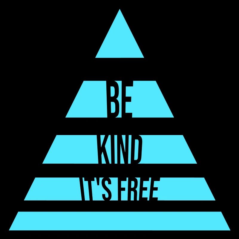 Be Kind It's Free Freundlichkeit Statement Spruch