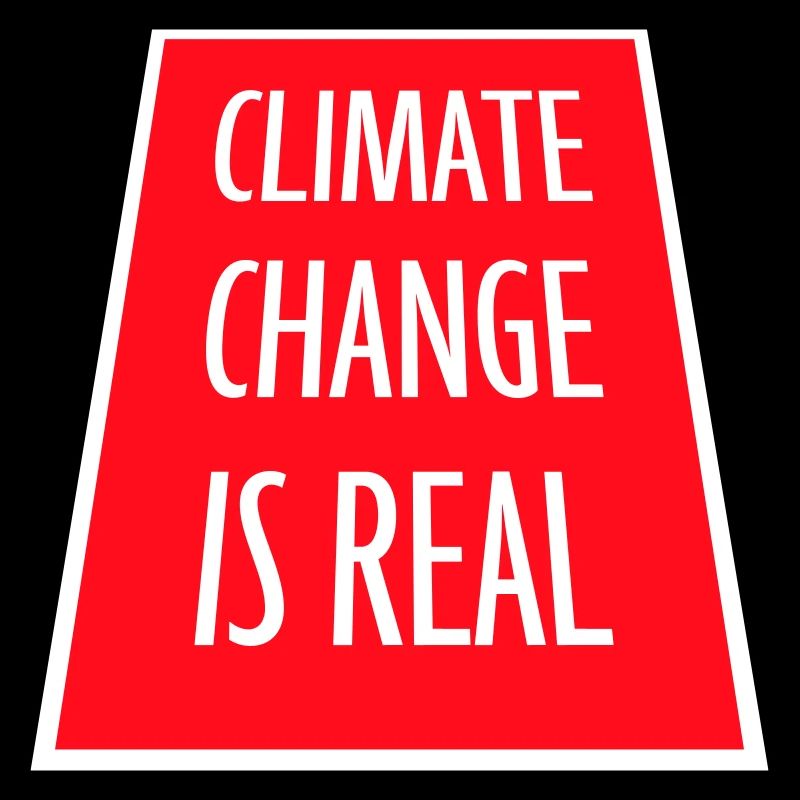 Climate Change Is Real Climate Change Science