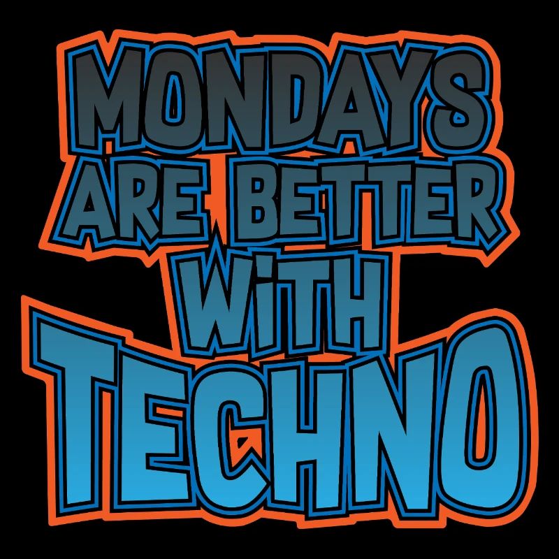 Mondays Are Better with Techno