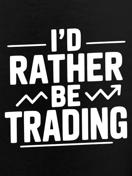 I'd Rather Be Trading