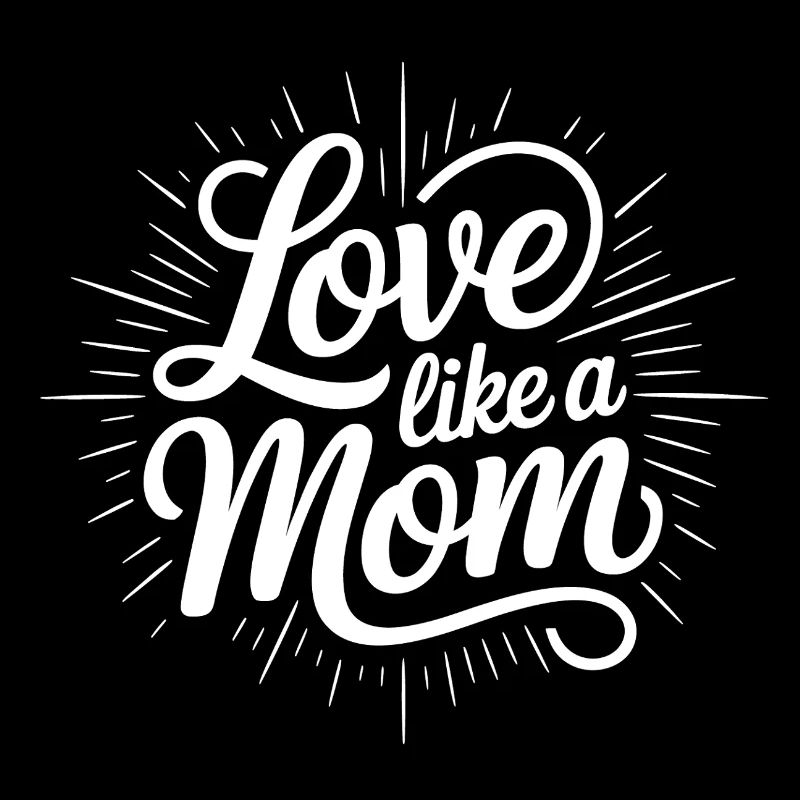Love like a mom