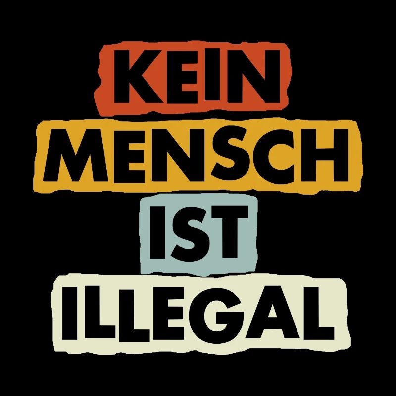 No One Is Illegal - Migration - Illegality