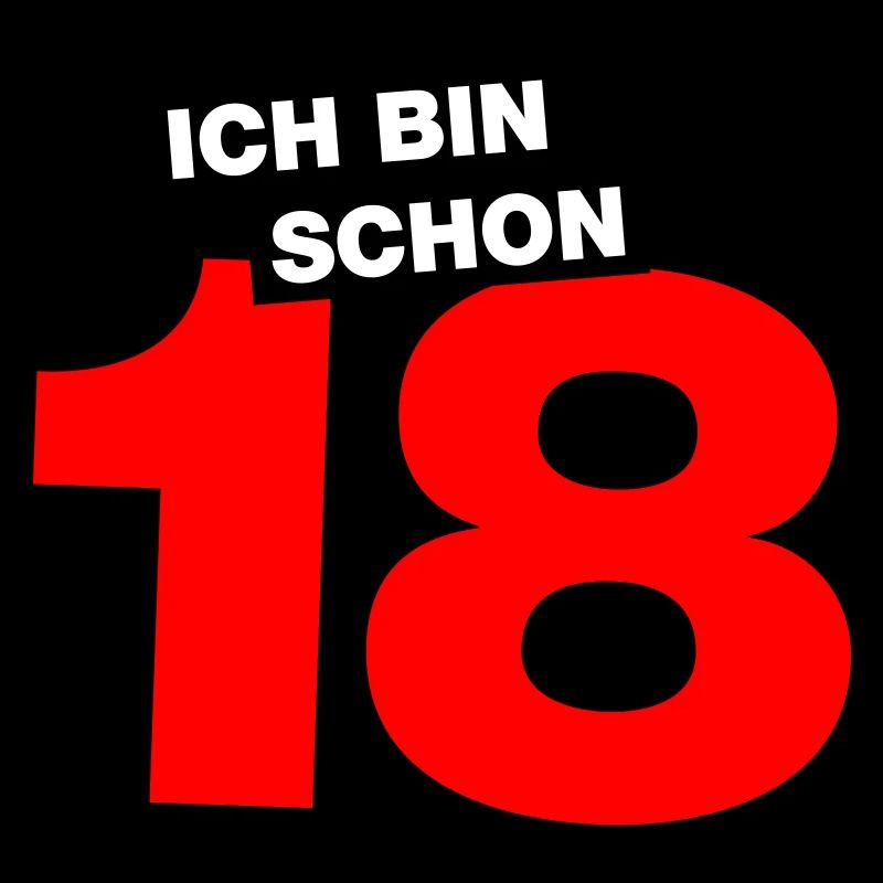 Ich bin schon 18