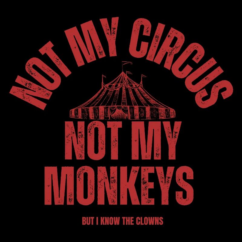 Pas mon cirque, pas mes singes