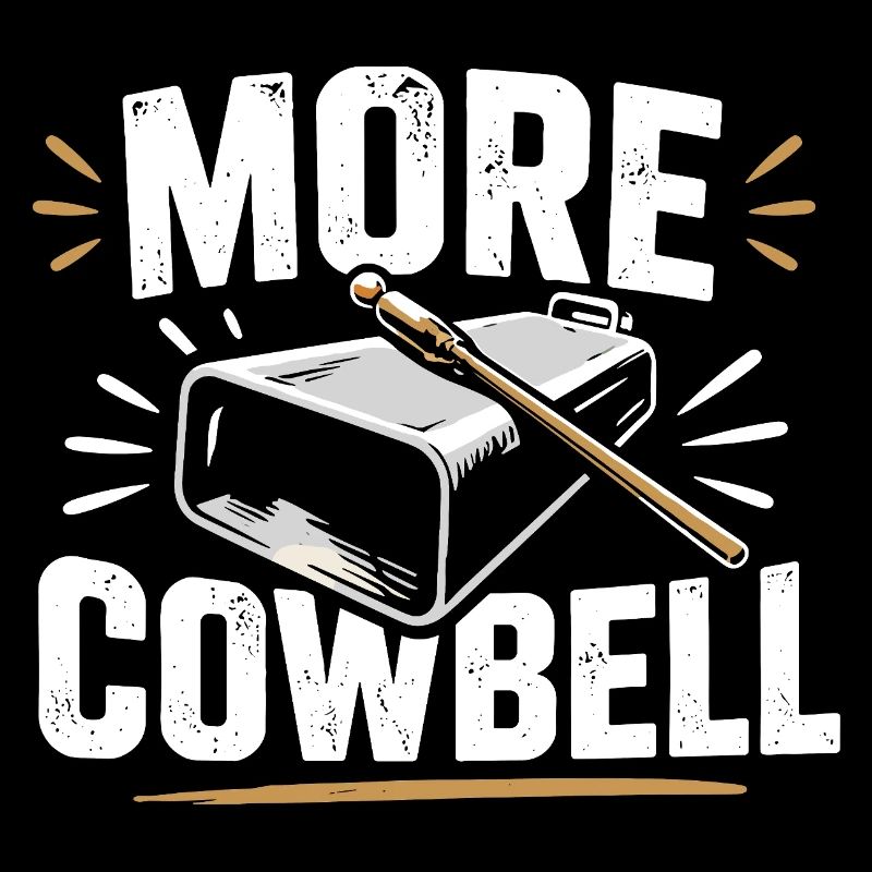 More Cowbell